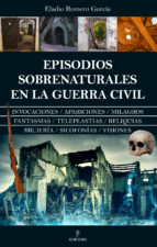 EPISODIOS SOBRENATURALES EN LA GUERRA CIVIL, de Eladio Romero García | portada del libro