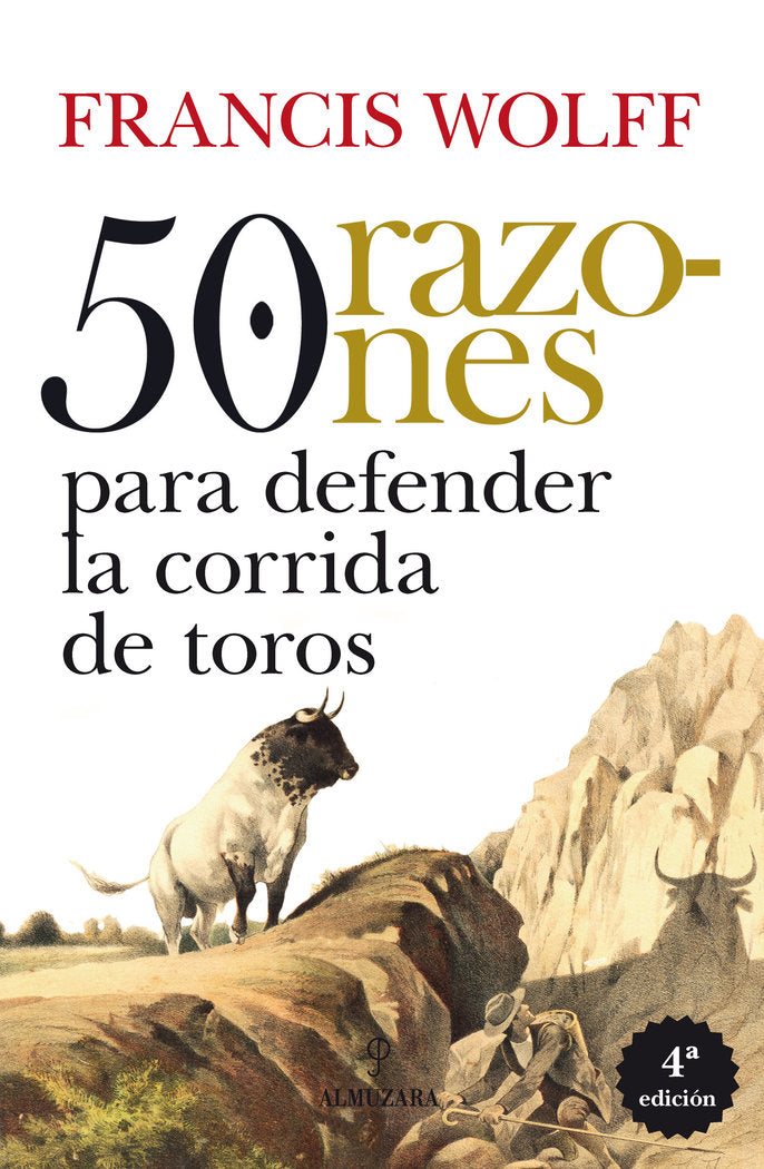 50 RAZONES PARA DEFENDER LA CORRIDA DE TOROS (N.E.), de FRANCIS WOLFF | portada del libro