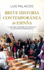 BREVE HISTORIA CONTEMPORﾁNEA DE ESPAﾑA, de Luis Palacios Bañuelos | portada del libro