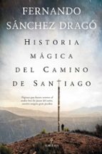 HISTORIA MﾁGICA DEL CAMINO DE SANTIAGO, de Fernando Sánchez Dragó | portada del libro