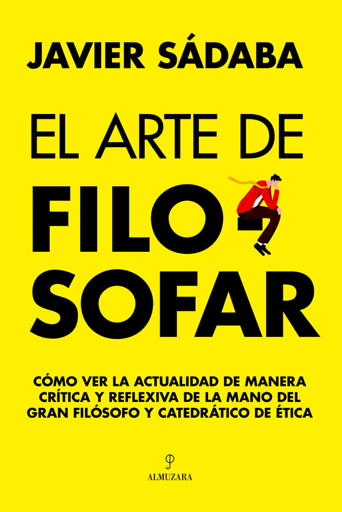 ARTE DE FILOSOFAR, EL, de SADABA | portada del libro