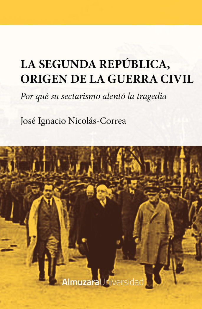 SEGUNDA REPﾚBLICA, ORIGEN DE LA GUERRA CIVIL, LA, de NICOLAS-CORREA | portada del libro