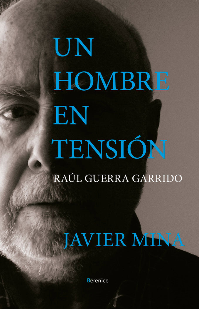 UN HOMBRE EN TESION. RAUL GUERRA GARRIDO, de MINA, JAVIER | portada del libro