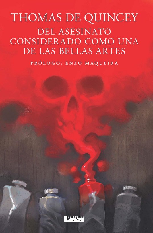 DEL ASESINATO CONSIDERADO COMO UNA DE LAS BELLAS ARTES, de QUINCEY,THOMAS DE | portada del libro