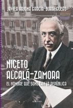 NICETO ALCALﾁ-ZAMORA, de JAVIER ARJONA GARCIA BORREGUERO | portada del libro