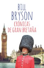 CRÓNICAS DE GRAN BRETAÑA, de Bill Bryson | portada del libro
