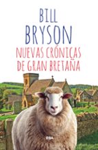 NUEVAS CRÓNICAS DE GRAN BRETAÑA, de Bill Bryson | portada del libro