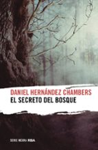 SECRETO DEL BOSQUE, EL, de Daniel Hernández Chambers | portada del libro
