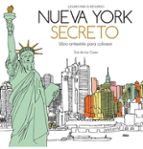 NUEVA YORK SECRETO. LIBRO ANTIESTRÉS PARA COLOREAR, de Zoé de las Cases | portada del libro