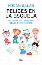 FELICES EN LA ESCUELA, de MIRIAN GALAN | portada del libro