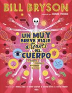 MUY BREVE VIAJE A TRAVÉS DEL CUERPO, UN, de Bill Bryson | portada del libro