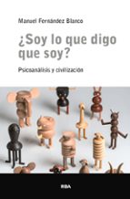 SOY LO QUE DIGO QUE SOY?, de MANUEL FERNANDEZ BLANCO | portada del libro