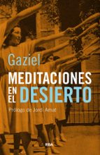 MEDITACIONES EN EL DESIERTO, de AGUSTI (GAZIEL) CALVET PASCUAL | portada del libro