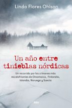 Un año entre tinieblas nórdicas, de LINDA FLORES | portada del libro