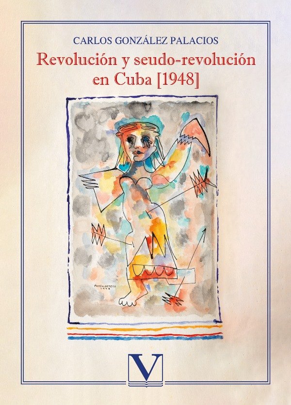 REVOLUCION Y SEUDO-REVOLUCION EN CUBA [1948], de GONZALEZ PALACIOS, CARLOS | portada del libro