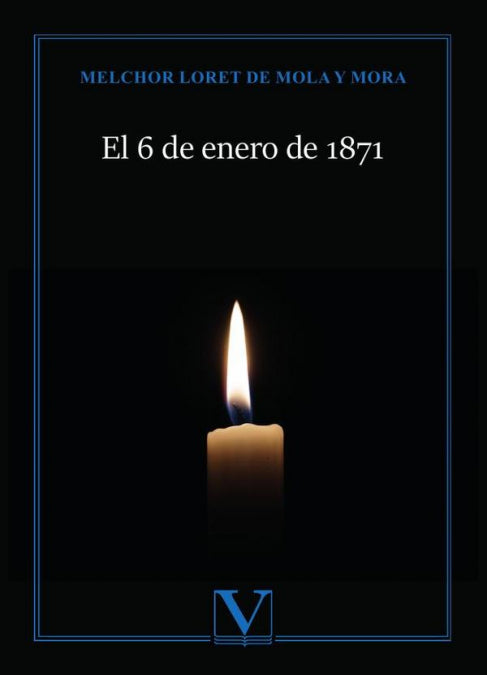 El 6 de enero de 1871, de LORET DE MOLA Y MORA, MELCHOR | portada del libro