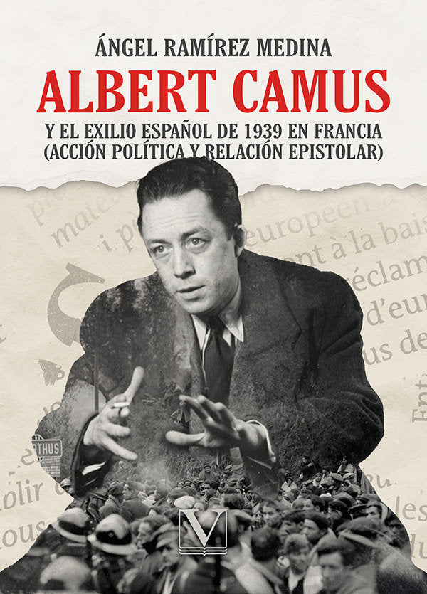 ALBERT CAMUS Y EL EXILIO ESPAÑOL DE 1939 EN FRANCIA, de RAMIREZ MEDINA, ANGEL | portada del libro