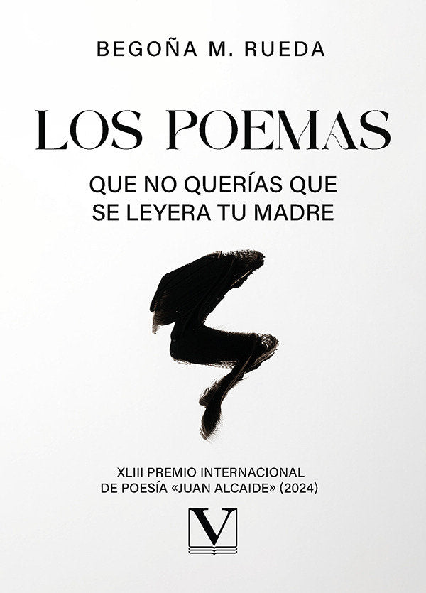 LOS POEMAS QUE NO QUERIAS QUE SE LEYERA TU MADRE, de BEGOÑA M. RUEDA | portada del libro