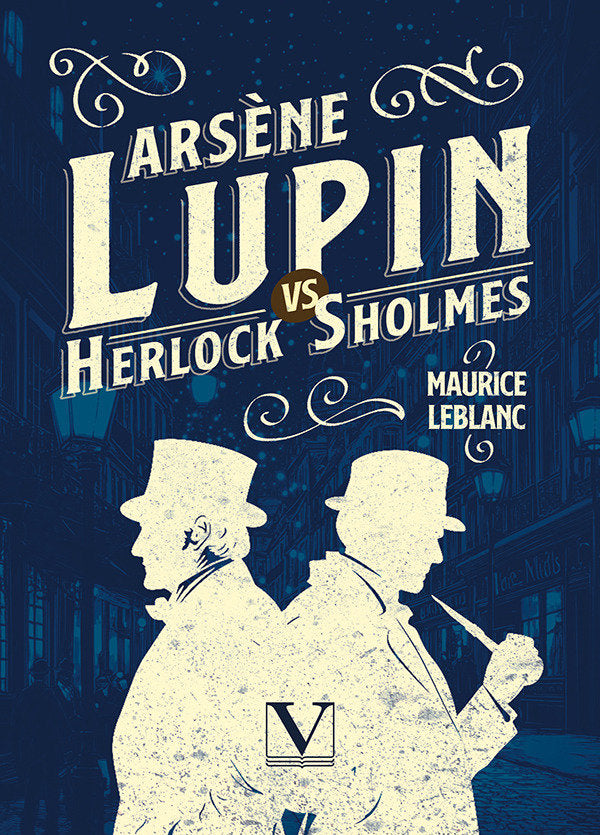 ARSENE LUPIN VS HERLOCK SHOLMES, de LEBLANC, MAURICE | portada del libro