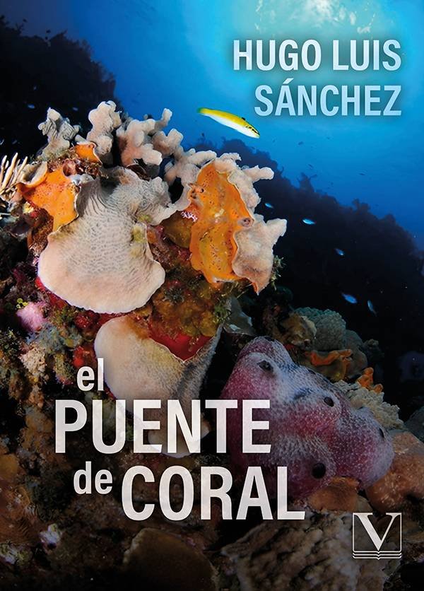 El puente de coral, de SANCHEZ, HUGO LUIS | portada del libro