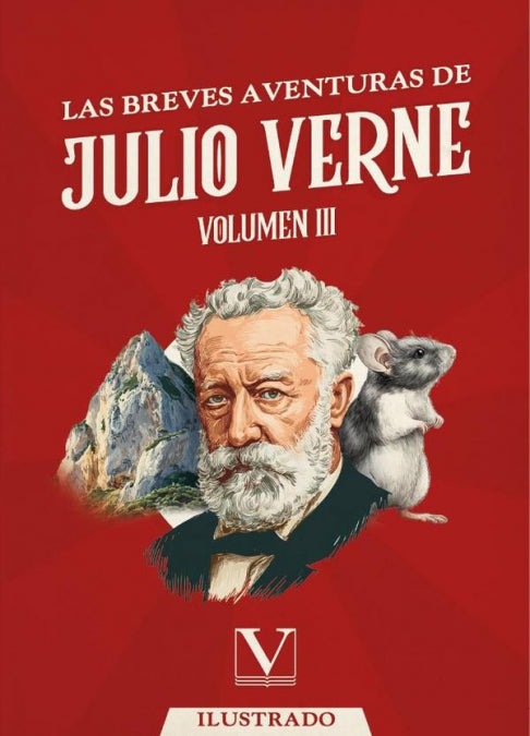 LAS BREVES AVENTURAS DE JULIO VERNE. VOLUMEN III, de VERNE, JULIO | portada del libro