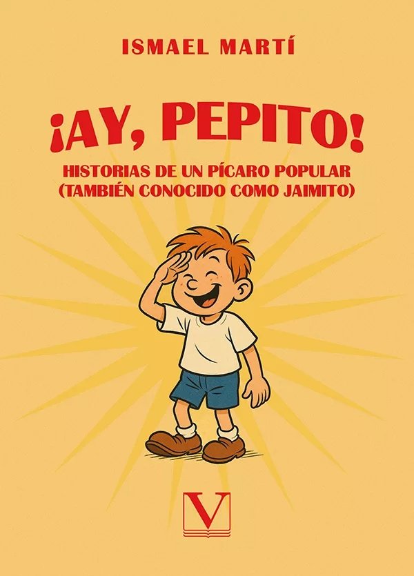 AY PEPITO HISTORIAS DE UN PICARO POPULAR TAMBIEN CONOCIDO, de MARTI, ISMAEL | portada del libro