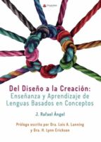 DEL DISEÑO A LA CREACION: ENSEÑANZA Y APRENDIZAJE DE LENGUAS BASADOS EN CONCEPTOS, de J. RAFAEL ANGEL | portada del libro