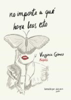 No importa a qué hora leas esto, de Virginia Gómez | portada del libro