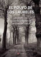 El polvo de los laureles, de ENRIQUE PERESCANCIO | portada del libro