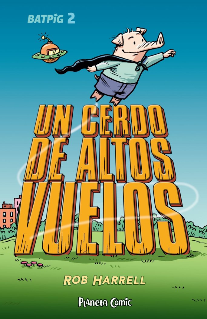 BATPIG Nº 02 UN CERDO DE ALTOS VUELOS, de HARRELL, ROB | portada del libro