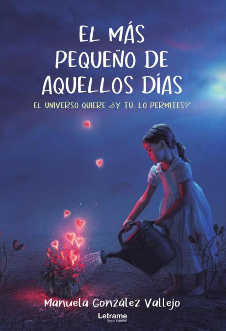 El más pequeño de aquellos días. El universo quiere ¿y tú lo permites?, de Manuela González Vallejo | portada del libro