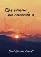 Esa canción me recuerda a?, de DAVID GONZALEZ AZANCOT | portada del libro