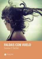 Faldas con vuelo, de SUSANA T. FISCHER | portada del libro