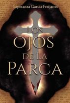 Los ojos de La Parca, de ESPERANZA GARCIA FREIJANES | portada del libro