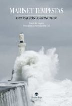 MARIS ET TEMPESTAS. OPERACION KANINCHEN, de DANIEL ROCA MARTINEZ DE LAGOS | portada del libro