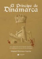 El príncipe de Dinamarca, de MANUEL HERRUZO GARCIA | portada del libro