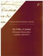 DE VILLA A CIUDAD, de FRANCISCO DE BO RODRIGUEZ VALVERDE | portada del libro