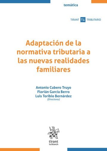 ADAPTACION DE LA NORMATIVA TRIBUTARIA A LAS NUEVAS REALIDAD, de ANTONIO CUBERO TRUYO | portada del libro