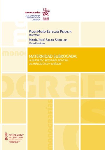 MATERNIDAD SUBROGADA LA NUEVA ESCLAVITUD DEL SIGLO XXI, de PILAR MARIA ESTELLES PERALTA | portada del libro