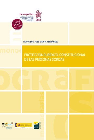 PROTECCION JURIDICO CONSTITUCIONAL DE LAS PERSONAS SORDAS, de FRANCISCO JOSE SIERRA FERNANDEZ | portada del libro