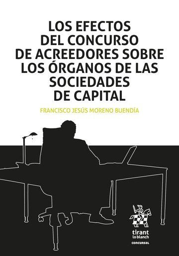 LOS EFECTOS DEL CONCURSO DE ACREEDORES SOBRE ORGANOS SOCIED, de FRANCISCO JESUS MORENO BUENDIA | portada del libro