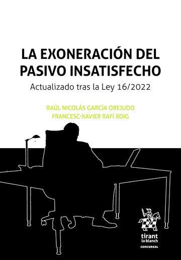 LA EXONERACION DEL PASIVO INSATISFECHO, de RAUL NICOLAS GARCIA OREJUDO | portada del libro