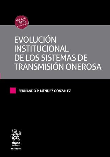EVOLUCION INSTITUCIONAL DE SISTEMAS DE TRANSMISION ONEROSA, de FERNANDO P MENDEZ GONZALEZ | portada del libro