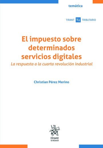 EL IMPUESTO SOBRE DETERMINADOS SERVICIOS DIGITALES LA RESPU, de CHRISTIAN PEREZ MERINO | portada del libro