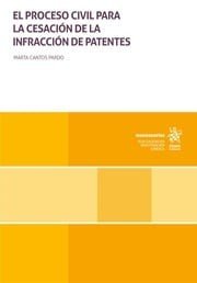 EL PROCESO CIVIL PARA LA CESACION DE LA INFRACCION DE PATENT, de CANTOS PARDO | portada del libro