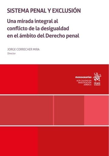 SISTEMA PENAL Y EXCLUSION UNA MIRADA INTEGRAL AL CONFLICTO, de CORRECHER MIRA | portada del libro