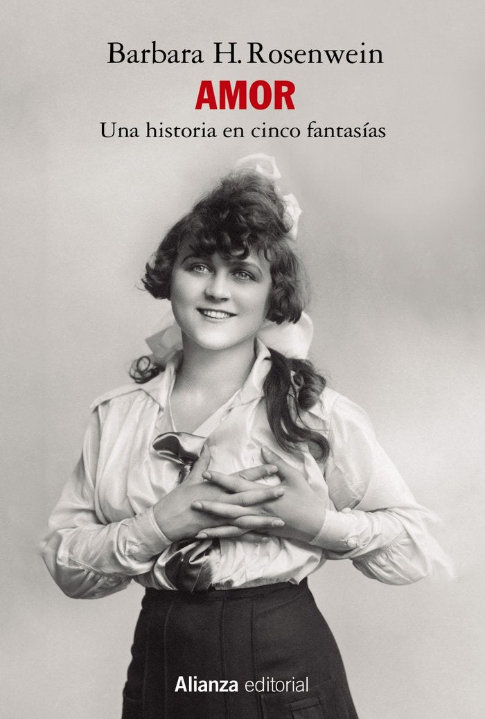 AMOR UNA HISTORIA EN CINCO FANTASIAS, de ROSENWEIN, BARBARA H. | portada del libro