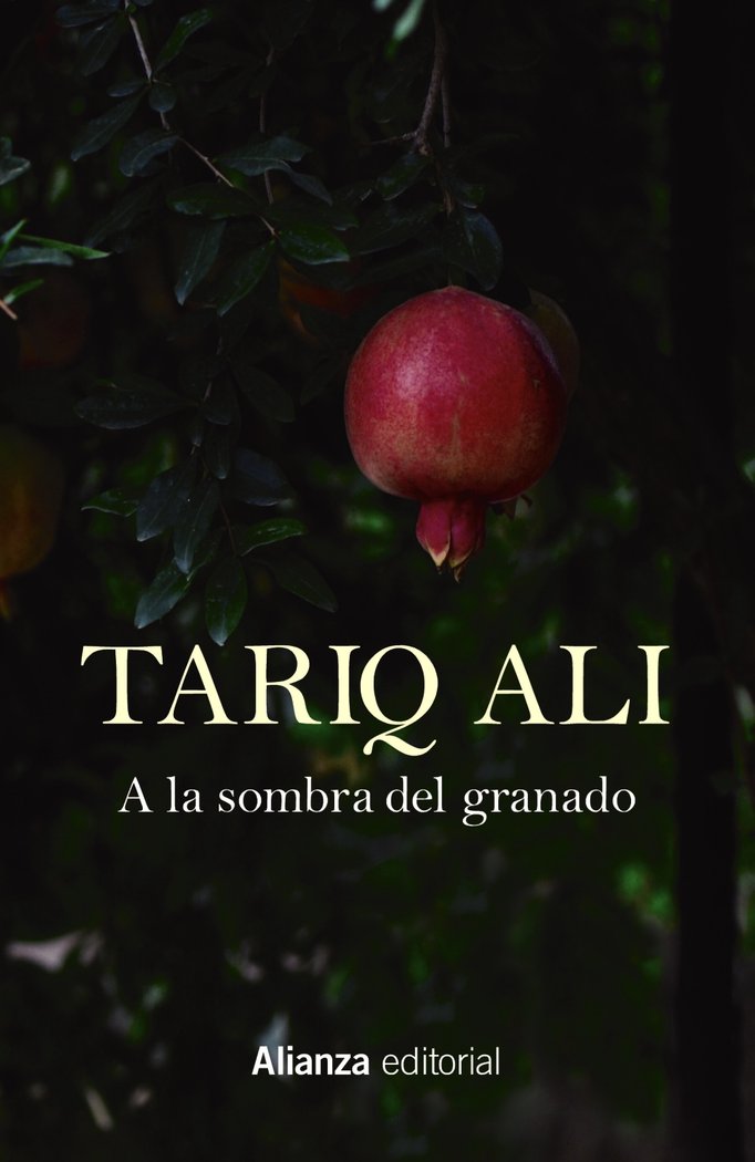 A LA SOMBRA DEL GRANADO, de ALI, TARIQ | portada del libro