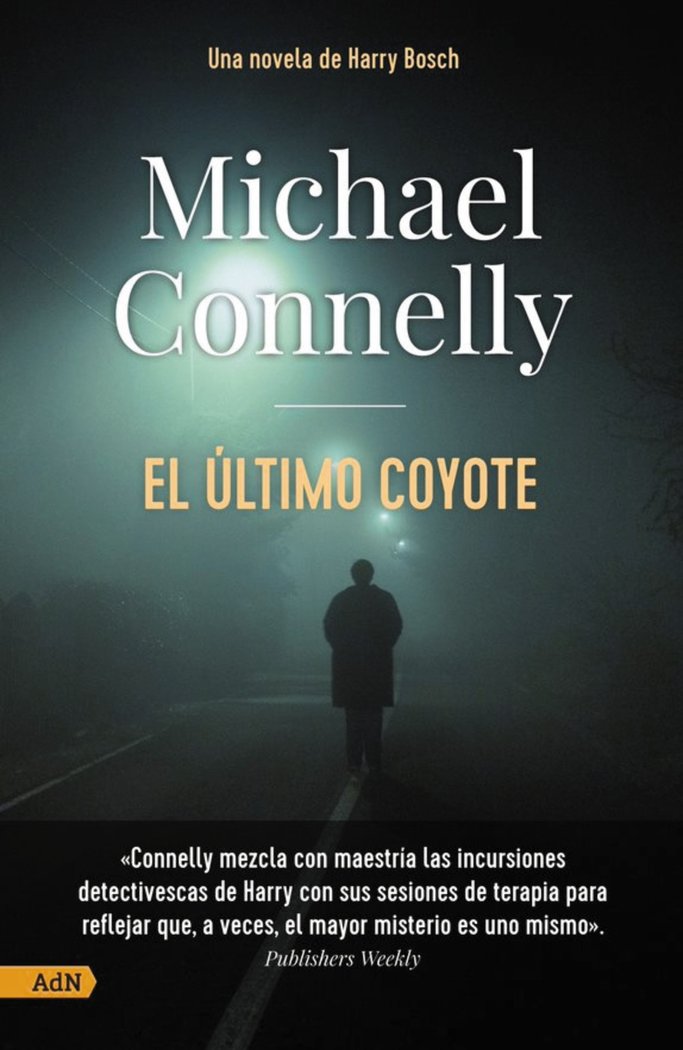 EL ULTIMO COYOTE ADN, de CONNELLY, MICHAEL | portada del libro