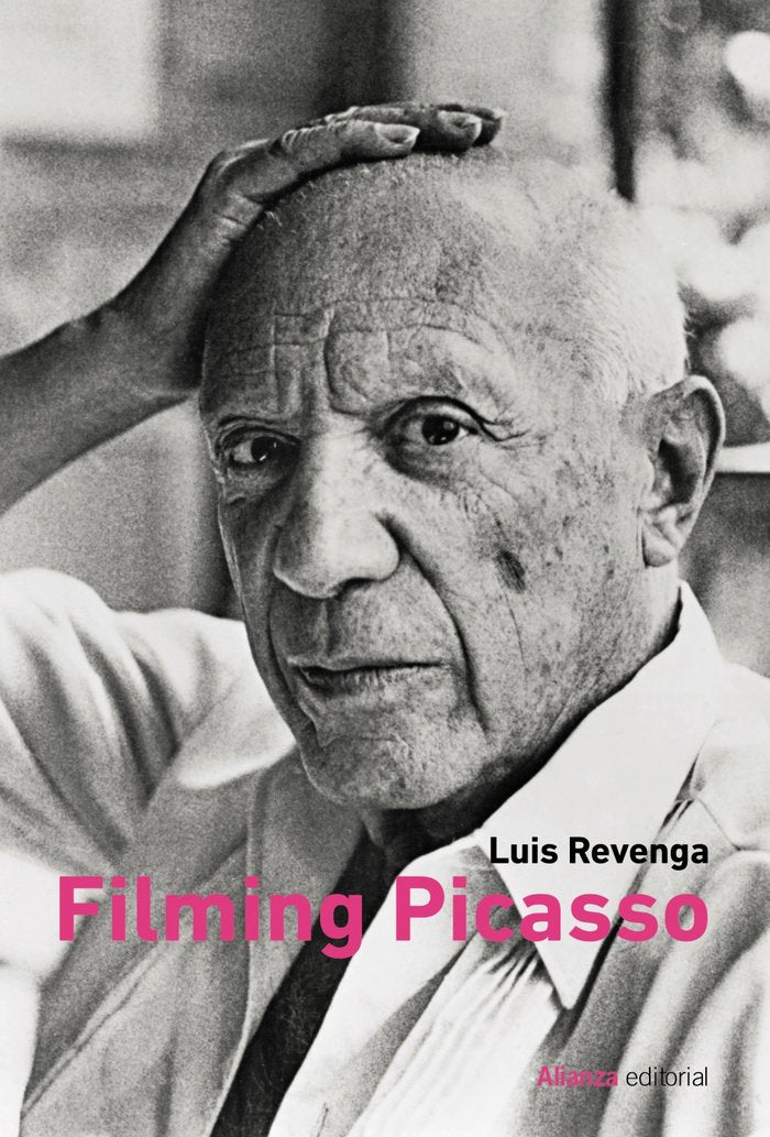 Filming Picasso, de REVENGA, LUIS | portada del libro